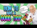How To Have A Good Acid Trip