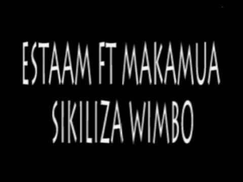ESTAAM FT MAKAMUA   SIKILIZA WIMBO AUDIO