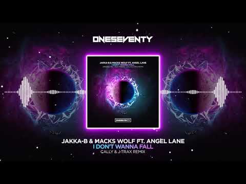 Jakka-B & Macks Wolf Ft. Angel Lane - I Don't Wanna Fall (Cally & J-Trax Remix)