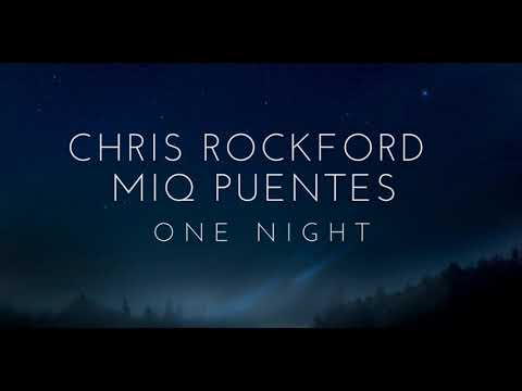 Chris Rockford, Miq Puentes - One Night (Teaser)