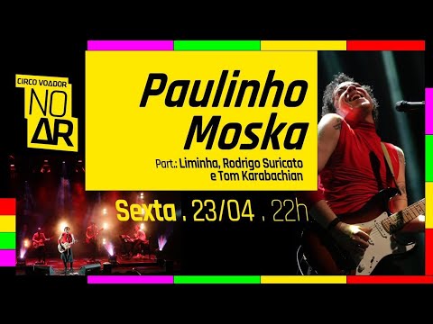 CIRCO VOADOR NO AR #58 Paulinho Moska 01/09/2018