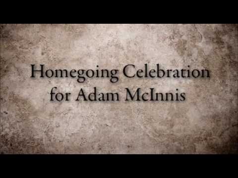 Mr Adam McInnis' Homegoing Slideshow