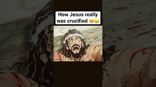 How Jesus REALLY was crucified!🫣🥺#god #bible #youtube #shorts