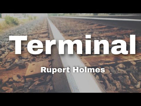 Terminal (Lyrics) - Rupert Holmes