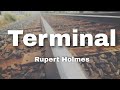 Terminal (Lyrics) - Rupert Holmes