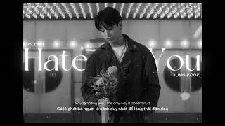 Download lagu [Vietsub/Lyrics] Hate You - Jung Kook mp3