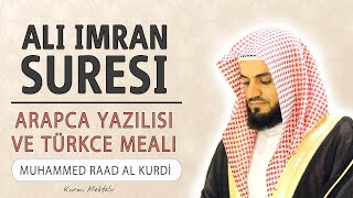 Download lagu Ali imran suresi anlamı dinle Muhammed Raad Kurdi (Ali imran suresi arapça yazılışı okunuşu meali) mp3