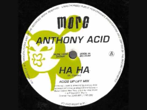 Anthony Acid - Ha Ha (Acid's Up Lift Mix 1995)