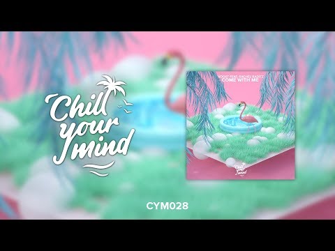 Voost - Come With Me (feat. Rachel Raditz) [ChillYourMind Release]