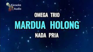 Download lagu MARDUA HOLONG - Omega Trio ( KARAOKE NADA PRIA ) mp3