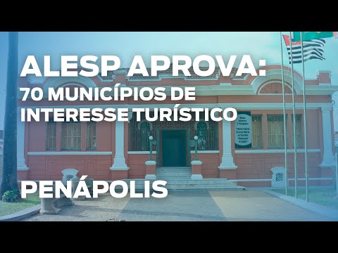 Alesp aprova título de interesse turístico para o município de Penápolis