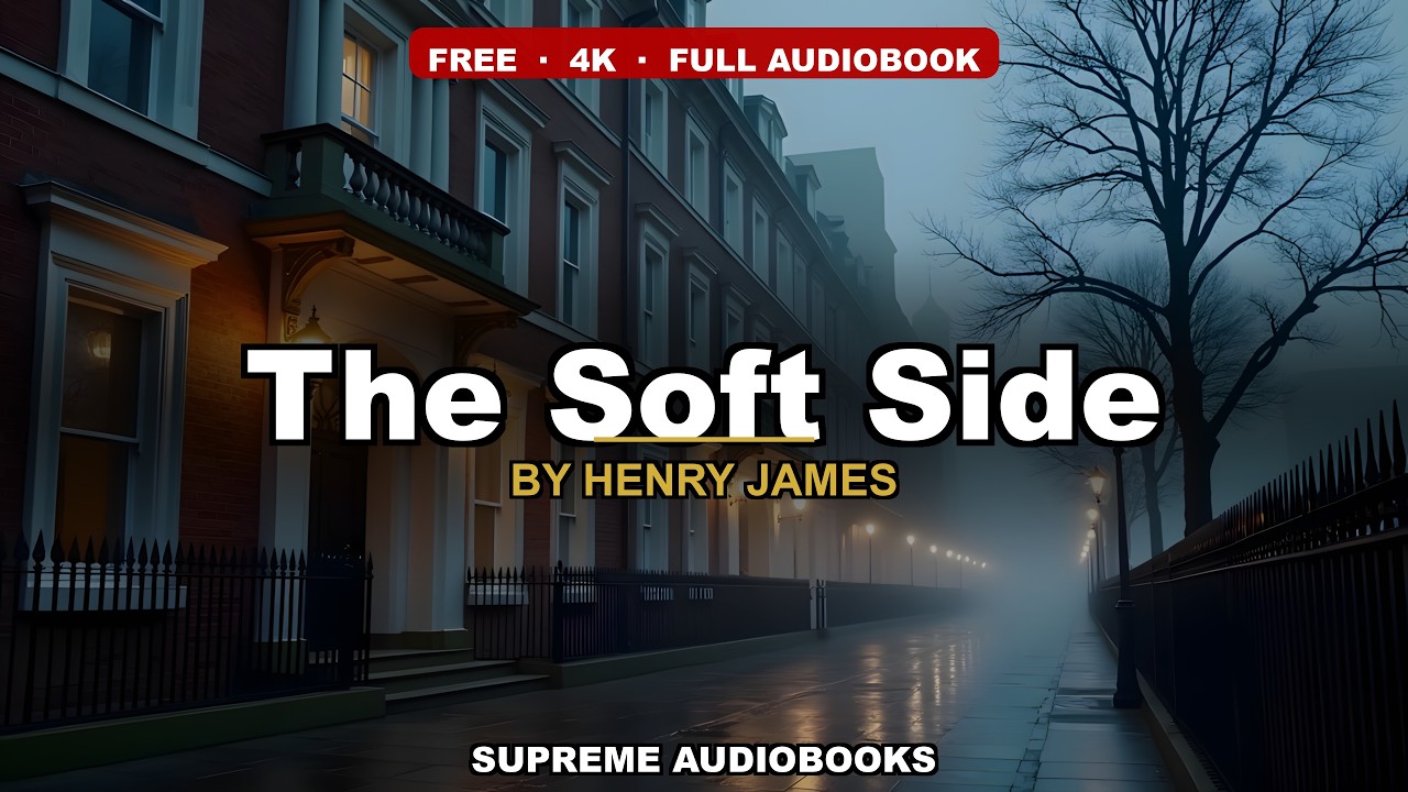 The Soft Side by Henry James — free full audiobook