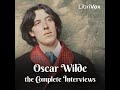 Oscar Wilde: The Complete Interviews by Various read by Rob Marland Part 4/5 | Full Audio Book