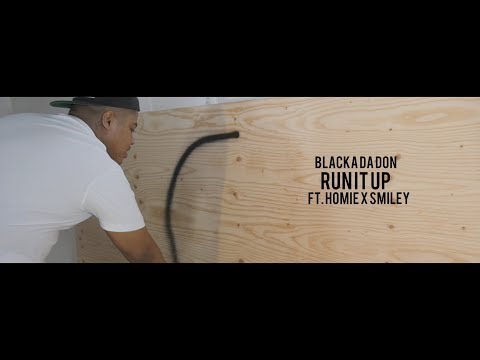 Blacka Da Don - "Run It Up" Ft. Homie x Smiley