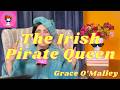 GRACE O MALLEY The Irish Pirate Queen
