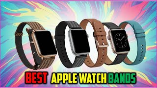 ✅Top 7 Apple Watch Bands You NEED in 2025 – Stylish, Durable & Game-Changing!