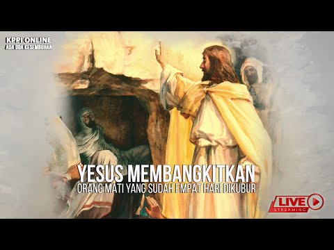 Yesus Membangkitkan Orang Mati yang  Empat Hari Dikubur - KPPI Online 19 Agt 2021 (English Subtitle)