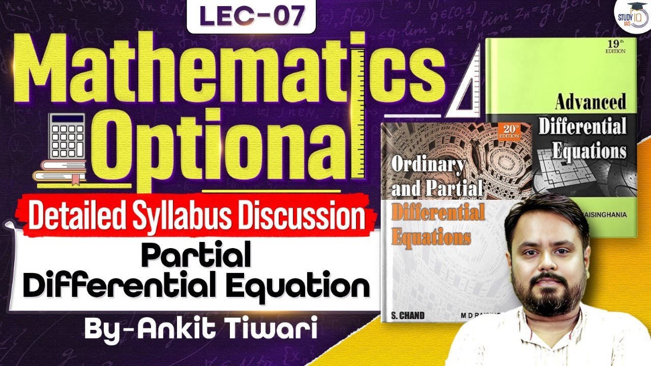 Partial Differential Equation | Maths Optional Detailed Syllabus Discussion | Ankit Tiwari | UPSC