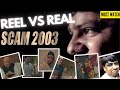 SCAM 2003 REEL VS REAL CHARACTERS Part 3 All Episodes