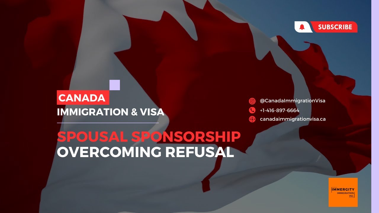 Spousal Sponsorship - Overcoming Refusal - 2023
