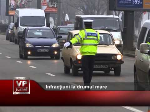 Infracțiuni la drumul mare