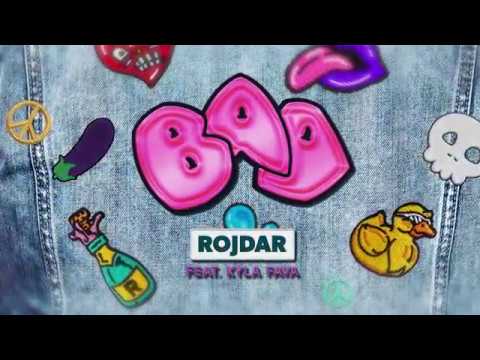 Rojdar feat. Kyla Fava - Bad (Official Lyric Video)