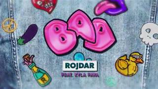 Rojdar feat. Kyla Fava - Bad (Official Lyric Video)