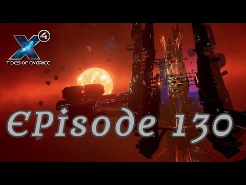 X4 Foundation Tide of Avarice Gameplay Ep 130