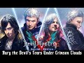Bury the Devil's Tears Under Crimson Clouds (Nero/Dante/Vergil/V Theme) DMC 5 Special Edition