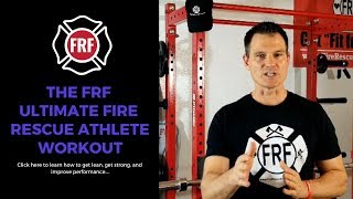 FRF Ultimate Fire Athlete Workout Program Overview