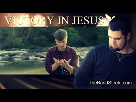 The Band Steele - Victory In Jesus (feat. Bo Steele) [Official Music Video]