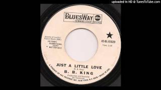 B.B. King (45rpm) - Just A Little Bit Of Love