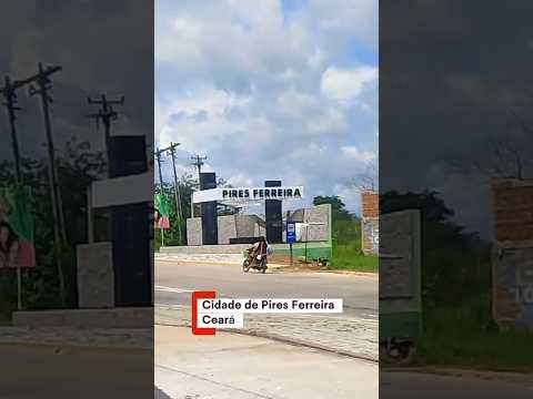 Cidade de Pires Ferreira no Ceará!