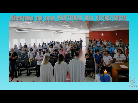 Vídeo Abertura do ano PASTORAL Dia 15-02-2020