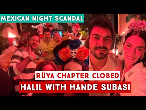Halil İbrahim Ceyhan Steps Out with Hande Subaşı at a Mexican Fiesta| Rüya Coric Chapter CLOSED