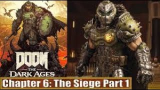 DOOM The Dark Ages (2025) – Chapter 6:Siege Part-1 | Part 6 | Nightmare Difficulty|#doomthedarkages