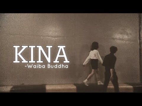 kina - waiba buddha (lyrics)