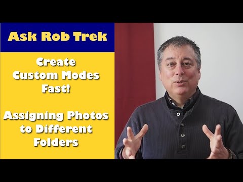 How to Create Custom Modes Fast & Assign Photos to Custom Folders, Ask Rob Trek ep.396