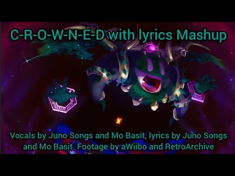 C-R-O-W-N-E-D WITH LYRICS MASHUP