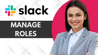 How to Manage Role in Slack | Step-by-Step Guide 2026