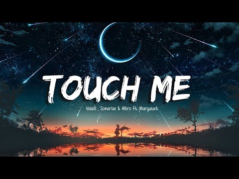 Vassili , Sonarise & Altro - Touch Me (Andeus Remix) ft. Margauxt | Lyric Video 🎵