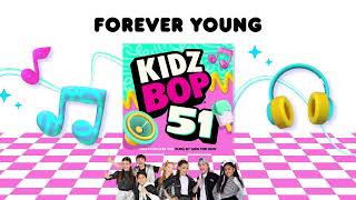 KIDZ BOP Kids- Forever Young (Official Audio) [KIDZ BOP 51]