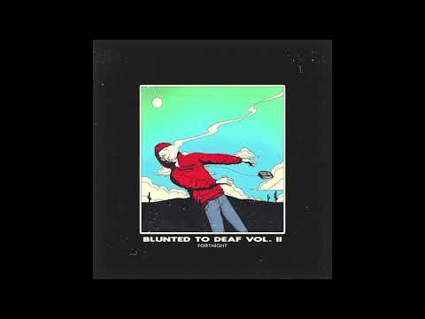 Fortnight - Blunted To Deaf II [Full BeatTape]