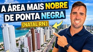 👉 A ÁREA Mais NOBRE de PONTA NEGRA (Natal RN) | Tour de Drone Impressionante