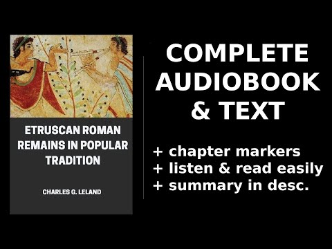 Etruscan Roman Remains in Popular Tradition (1/2) 🥇 By Charles G. Leland. FULL Audiobook