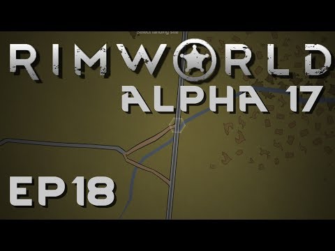 RIMWORLD ALPHA 17 | Surgery | Ep 18 | Let's Play RimWorld!