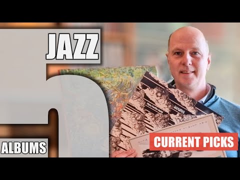 5 Jazz Albums – Current Vinyl Picks (with Needle Drops)