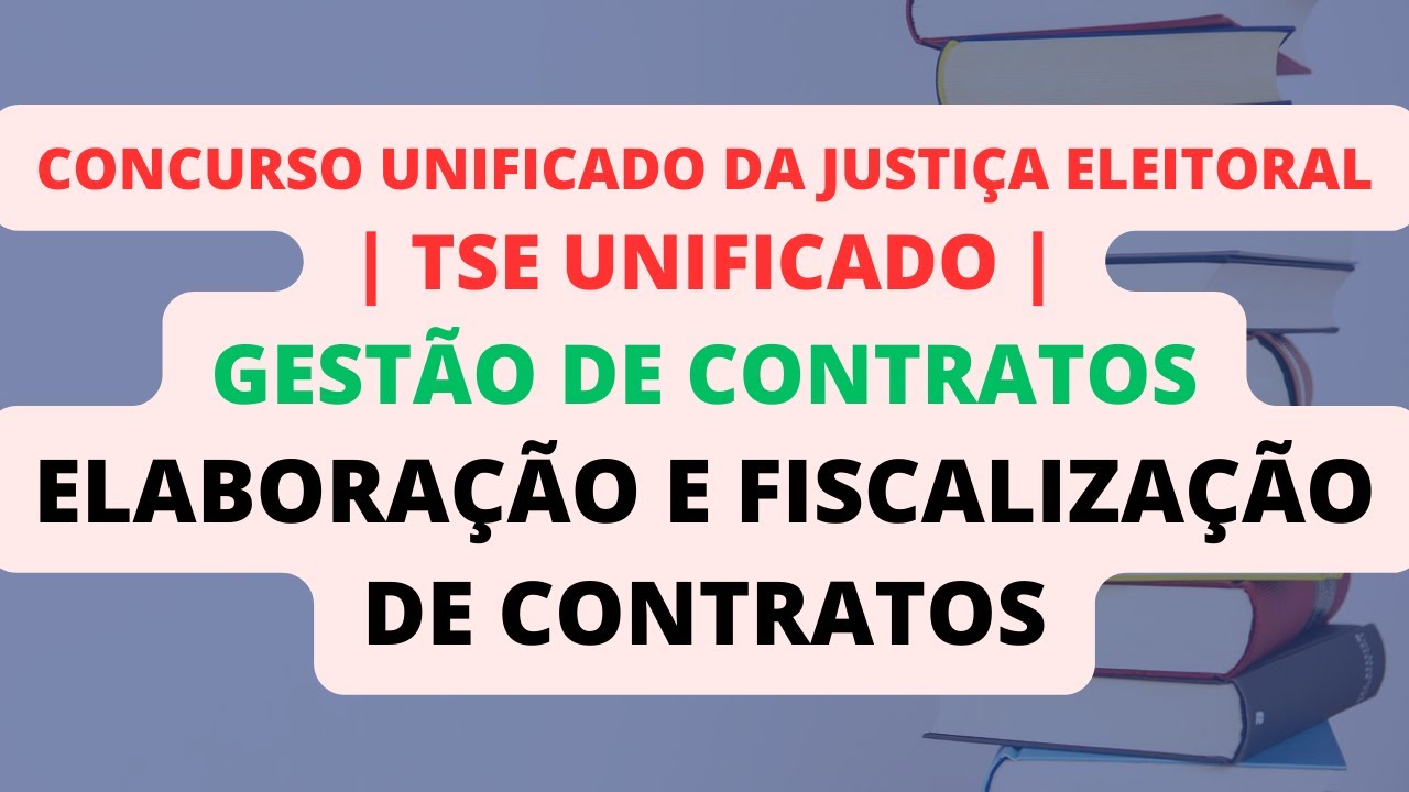 Elaboração e Fiscalização de Contratos | Gestão de Contratos | TSE Unificado