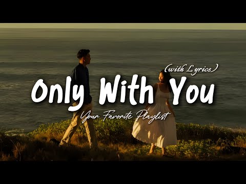 Only With You - Romantic Love Song | Lyric Video