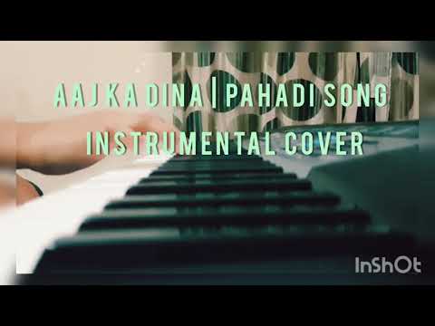 Aaj ka Dina | Pahadi Song | Instrumental Cover